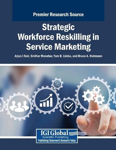 Strategic Workforce Reskilling in Service Marketing  by Arjun J Nair at Abbey's Bookshop, 