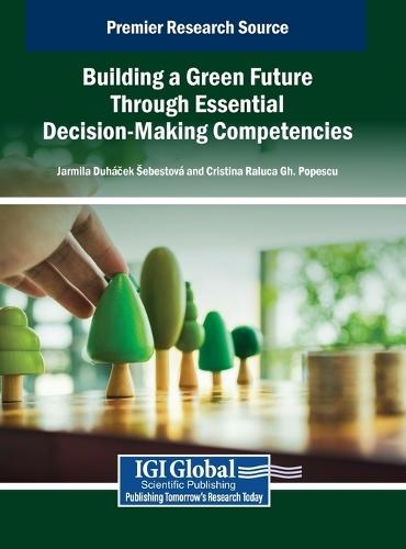 Building a Green Future Through Essential Decision-Making Competencies  by Jarmila Duháček Šebestová at Abbey's Bookshop, 
