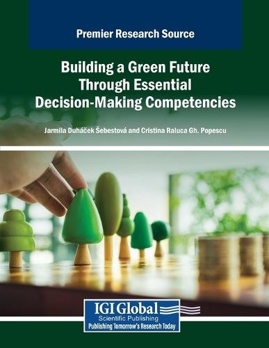Building a Green Future Through Essential Decision-Making Competencies  by Jarmila Duháček Šebestová at Abbey's Bookshop, 