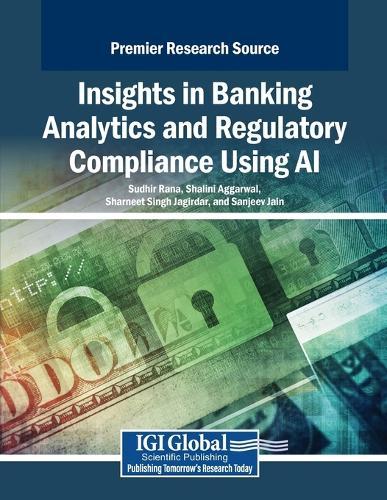 Insights in Banking Analytics and Regulatory Compliance Using AI  by Sudhir Rana at Abbey's Bookshop, 