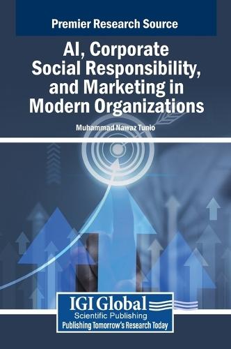 AI, Corporate Social Responsibility, and Marketing in Modern Organizations  by Muhammad Nawaz Tunio at Abbey's Bookshop, 