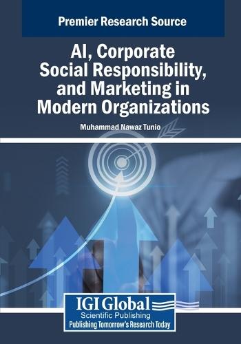 AI, Corporate Social Responsibility, and Marketing in Modern Organizations  by Muhammad Nawaz Tunio at Abbey's Bookshop, 