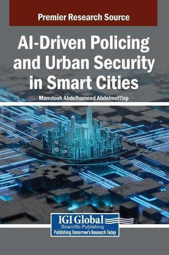 AI-Driven Policing and Urban Security in Smart Cities  by Mamdooh Abdelhameed Abdelmottlep at Abbey's Bookshop, 