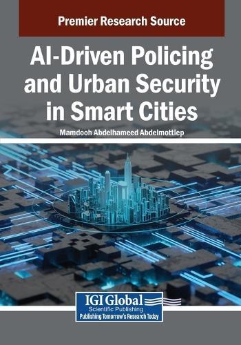 AI-Driven Policing and Urban Security in Smart Cities  by Mamdooh Abdelhameed Abdelmottlep at Abbey's Bookshop, 
