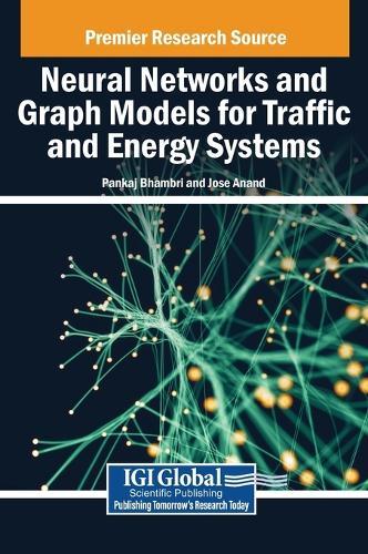 Neural Networks and Graph Models for Traffic and Energy Systems  by Pankaj Bhambri at Abbey's Bookshop, 