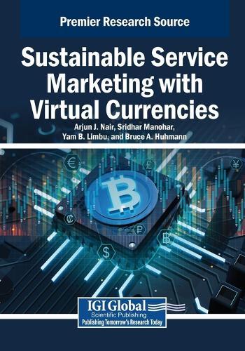 Sustainable Service Marketing with Virtual Currencies  by Arjun J. Nair at Abbey's Bookshop, 