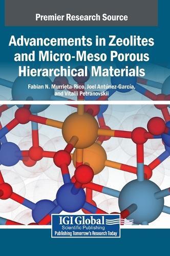 Advancements in Zeolites and Micro-Meso Porous Hierarchical Materials  by Fabian N. Murrieta-Rico at Abbey's Bookshop, 