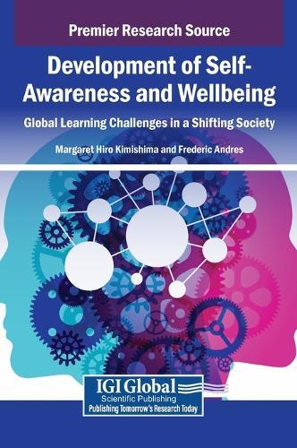 Development of Self-Awareness and Wellbeing: Global Learning Challenges in a Shifting Society  by Margaret Hiro Kimishima at Abbey's Bookshop, 