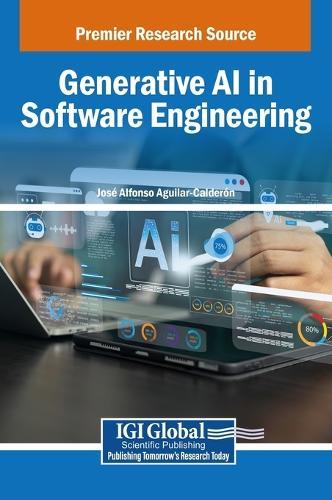 Generative AI in Software Engineering  by José Alfonso Aguilar-Calderón at Abbey's Bookshop, 
