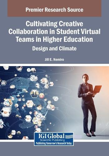 Cultivating Creative Collaboration in Student Virtual Teams in Higher Education: Design and Climate