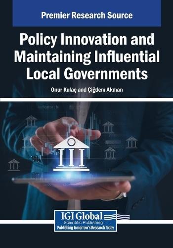 Policy Innovation and Maintaining Influential Local Governments  by Onur Kulaç at Abbey's Bookshop, 