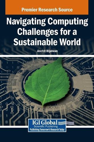 Navigating Computing Challenges for a Sustainable World  by Anchit Bijalwan at Abbey's Bookshop, 