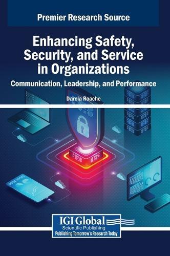 Enhancing Safety, Security, and Service in Organizations: Communication, Leadership, and Performance  by Darcia Roache at Abbey's Bookshop, 