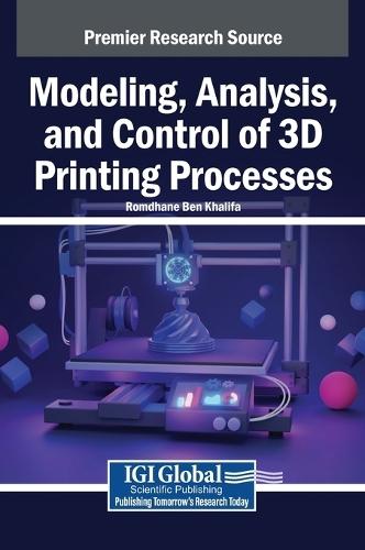 Modeling, Analysis, and Control of 3D Printing Processes  by Romdhane Ben Khalifa at Abbey's Bookshop, 