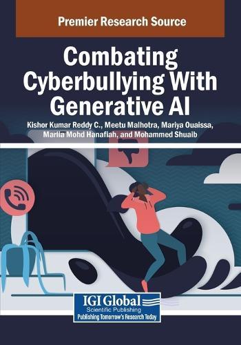 Combating Cyberbullying With Generative AI  by Kishor Kumar Reddy C. at Abbey's Bookshop, 