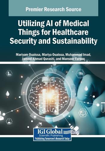 Utilizing AI of Medical Things for Healthcare Security and Sustainability  by Mariyam Ouaissa at Abbey's Bookshop, 