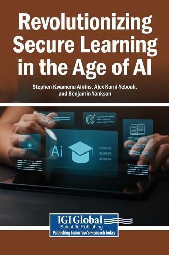 Revolutionizing Secure Learning in the Age of AI
