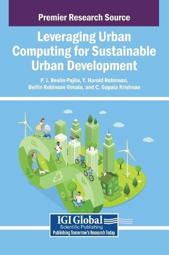 Leveraging Urban Computing for Sustainable Urban Development  by P.J. Beslin Pajila at Abbey's Bookshop, 