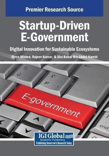 Startup-Driven E-Government: Digital Innovation for Sustainable Ecosystems  by Divya Mishra at Abbey's Bookshop, 