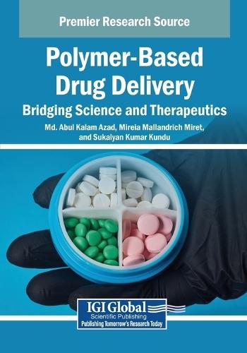 Polymer-Based Drug Delivery: Bridging Science and Therapeutics  by Md. Abul Kalam Azad at Abbey's Bookshop, 