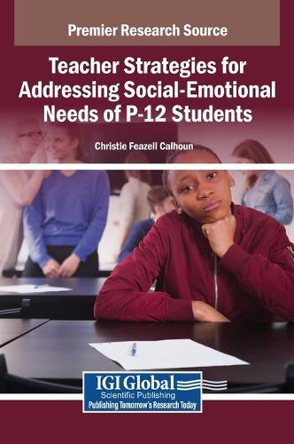 Teacher Strategies for Addressing Social-Emotional Needs of P-12 Students