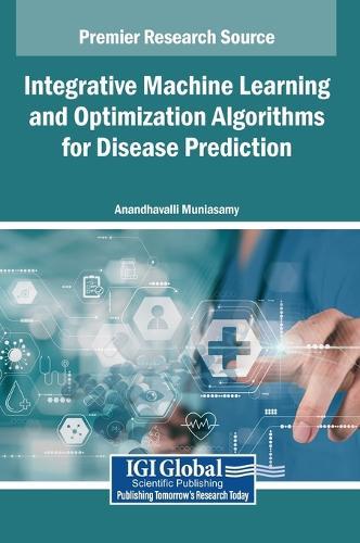 Integrative Machine Learning and Optimization Algorithms for Disease Prediction  by Anandhavalli Muniasamy at Abbey's Bookshop, 