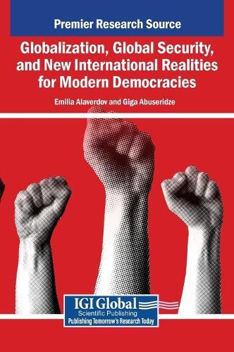 Globalization, Global Security, and New International Realities for Modern Democracies