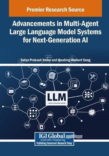 Advancements in Multi-Agent Large Language Model Systems for Next-Generation AI  by Satya Prakash Yadav at Abbey's Bookshop, 