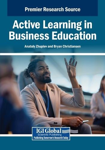 Active Learning in Business Education  by Anatoly Zhuplev at Abbey's Bookshop, 
