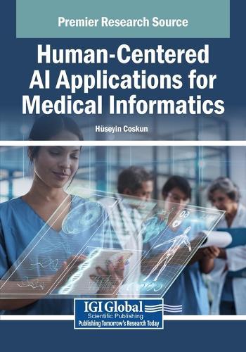 Human-Centered AI Applications for Medical Informatics  by Hüseyin Coskun at Abbey's Bookshop, 
