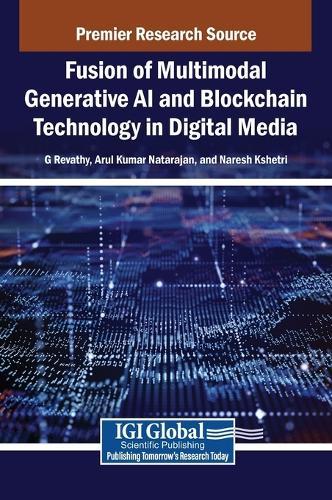 Fusion of Multimodal Generative AI and Blockchain Technology in Digital Media  by G. Revathy at Abbey's Bookshop, 