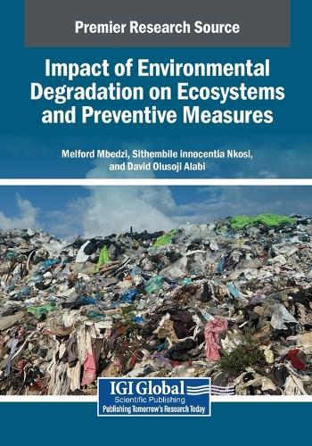 Impact of Environmental Degradation on Ecosystems and Preventive Measures  by Melford Mbedzi at Abbey's Bookshop, 