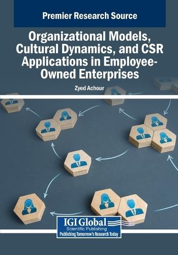 Organizational Models, Cultural Dynamics, and CSR Applications in Employee-Owned Enterprises  by Zyed Achour at Abbey's Bookshop, 