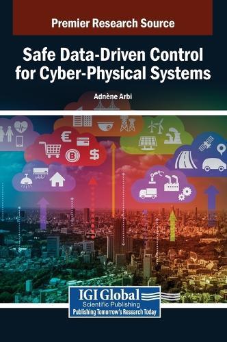 Safe Data-Driven Control for Cyber-Physical Systems  by Adnène Arbi at Abbey's Bookshop, 