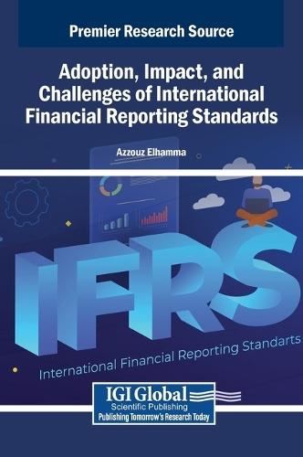 Adoption, Impact, and Challenges of International Financial Reporting Standards  by Azzouz Elhamma at Abbey's Bookshop, 