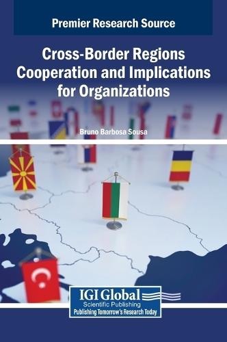 Cross-Border Regions Cooperation and Implications for Organizations  by Bruno Barbosa Sousa at Abbey's Bookshop, 