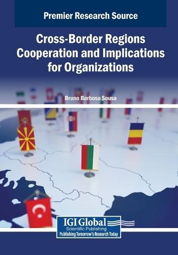 Cross-Border Regions Cooperation and Implications for Organizations  by Bruno Barbosa Sousa at Abbey's Bookshop, 
