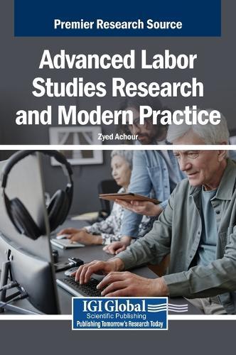Advanced Labor Studies Research and Modern Practice  by Zyed Achour at Abbey's Bookshop, 