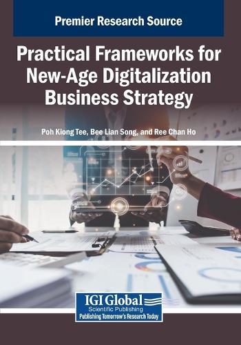 Practical Frameworks for New-Age Digitalization Business Strategy  by Poh Kiong Tee at Abbey's Bookshop, 