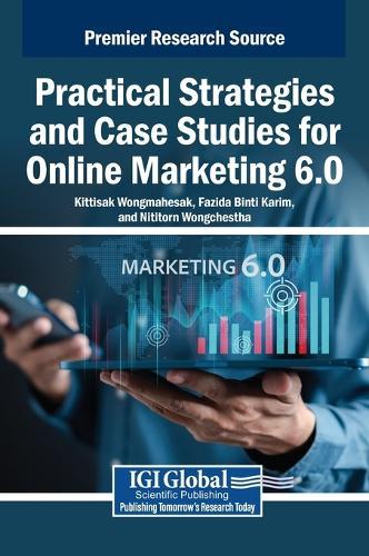 Practical Strategies and Case Studies for Online Marketing 6.0  by Kittisak Wongmahesak at Abbey's Bookshop, 