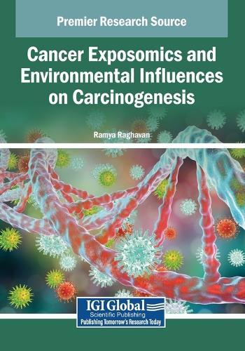Cancer Exposomics and Environmental Influences on Carcinogenesis  by Ramya Raghavan at Abbey's Bookshop, 