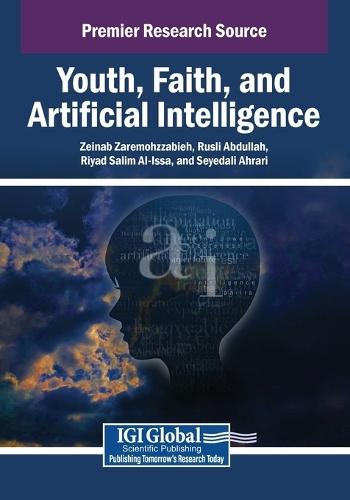 Youth, Faith, and Artificial Intelligence  by Zeinab Zaremohzzabieh at Abbey's Bookshop, 