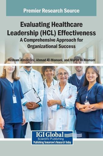 Evaluating Healthcare Leadership (Hcl) Effectiveness: A Comprehensive Approach for Organizational Success  by Hesham Almomani at Abbey's Bookshop, 