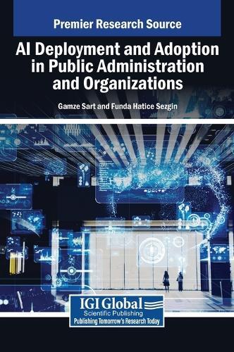 AI Deployment and Adoption in Public Administration and Organizations  by Gamze Sart at Abbey's Bookshop, 