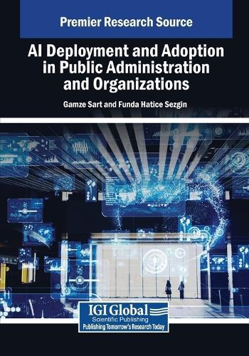 AI Deployment and Adoption in Public Administration and Organizations  by Gamze Sart at Abbey's Bookshop, 