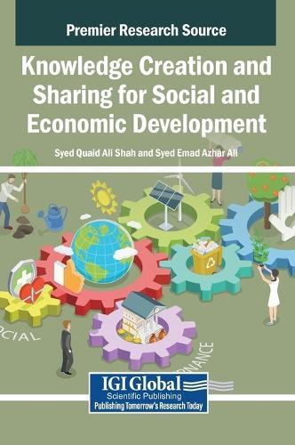 Knowledge Creation and Sharing for Social and Economic Development  by Syed Quaid Ali Shah at Abbey's Bookshop, 