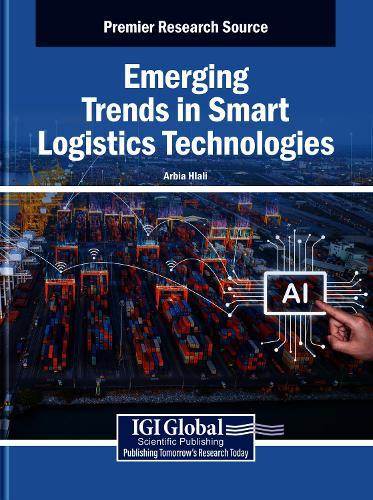Emerging Trends in Smart Logistics Technologies  by Arbia Hlali at Abbey's Bookshop, 
