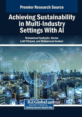 Achieving Sustainability in Multi-Industry Settings With AI  by Muhammad Syafrudin at Abbey's Bookshop, 