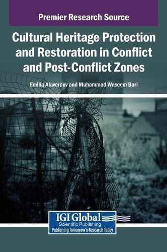 Cultural Heritage Protection and Restoration in Conflict and Post-Conflict Zones  by Emilia Alaverdov at Abbey's Bookshop, 