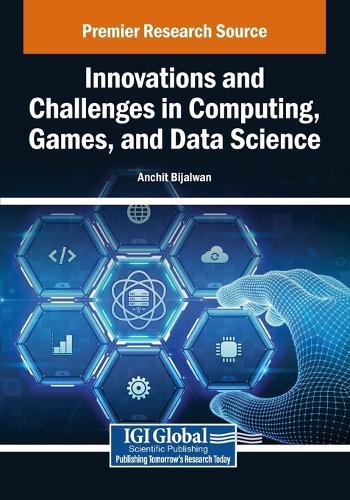 Innovations and Challenges in Computing, Games, and Data Science  by Anchit Bijalwan at Abbey's Bookshop, 